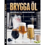 Brygga öl - Från nybörjare till avancerad ölbryggare - Gustav Lindh